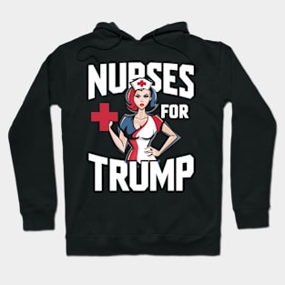 Nurses For Trump Election Usa America Nurse Hoodie